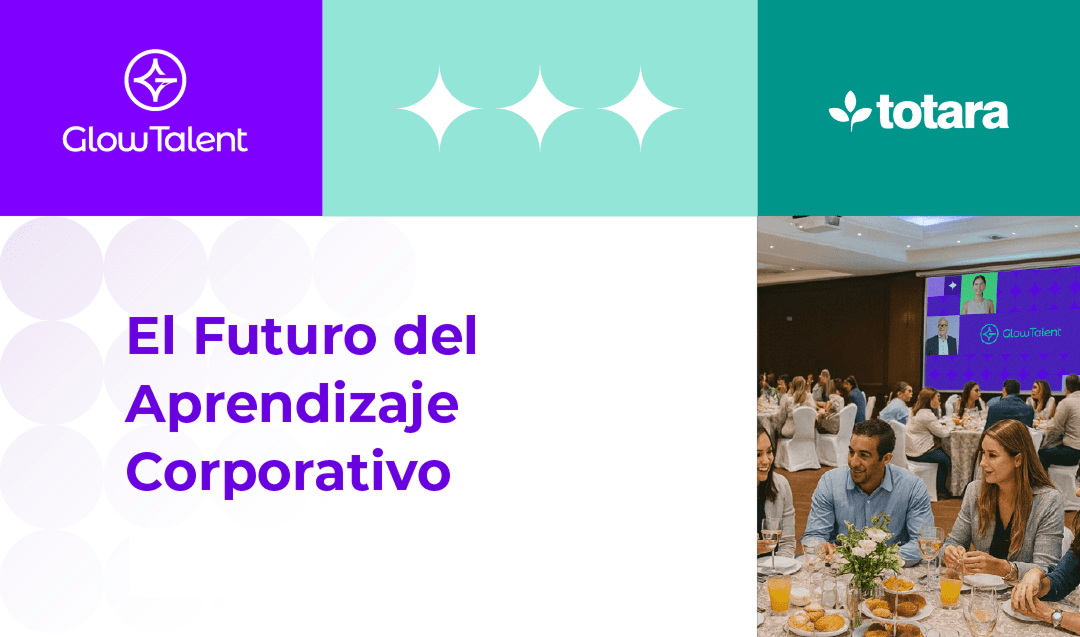 Event banner featuring Glow Talent and Totara logos, with the text ‘El Futuro del Aprendizaje Corporativo’ (The Future of Corporate Learning) alongside a photo of attendees seated at tables during a business breakfast.